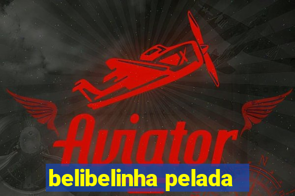 belibelinha pelada